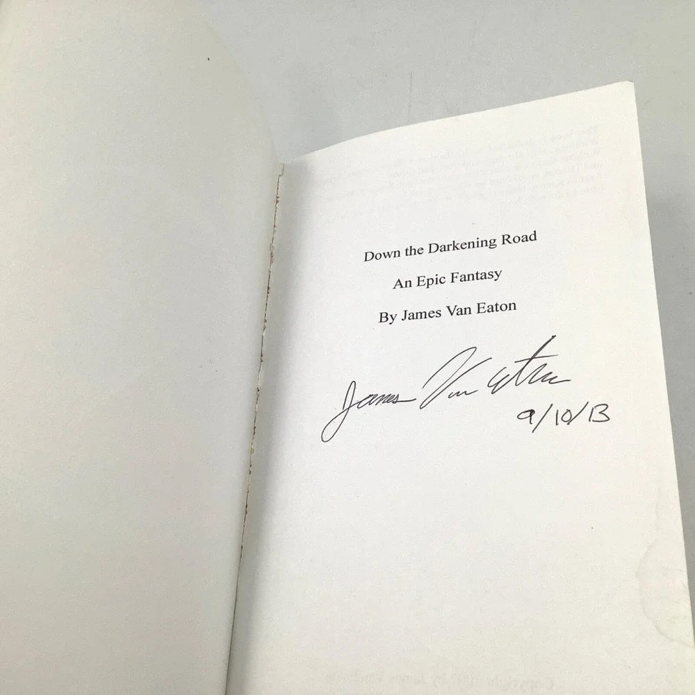 Down the Darkening Road  An Epic Fantasy by‎ James Van Eaton Signed by Author